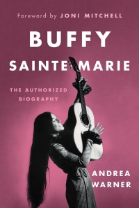 Buffy Sainte-Marie will do a public Q&A with her biographer Andrea Warner at the Rialto Hall
